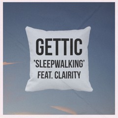 "Sleepwalking" (feat. Clairity)