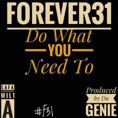 #Forever31 Do What You Want