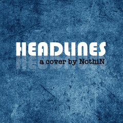 Drake Cover - Headlines (performed by NothiN) prod. Sean Leary