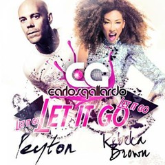 Carlos Gallardo Feat. Peyton & Rebeka Brown - Let It Go (Leo Blanco In Memoriam Mix)