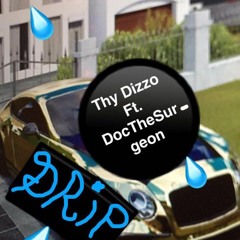 Drip Ft. DocTheSurgeon