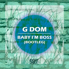 FlexB - Baby I'm Boss (G DOM Remix) [FREE DOWNLOAD] #EORF013