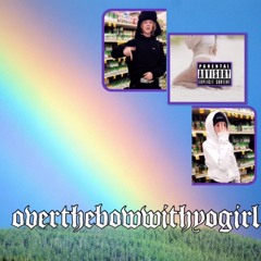 OVERTHEBOWWITYOGIRL- ft. Lil Skrt (prod. janky)