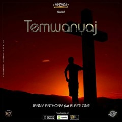 TEMWANYAJ'Janny Anthony feat BLAZE ONE
