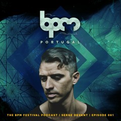 The BPM Festival Podcast 081: Serge Devant