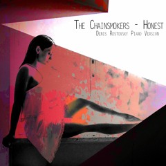 The Chainsmokers - Honest (Denis Rostovsky Piano Version)