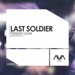 AVAW036 - Last Soldier - Persian Love *Out Now!*