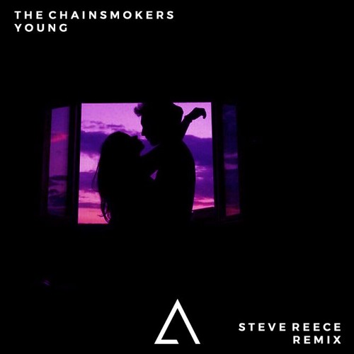 The Chainsmokers - Young (Steve Reece Remix)