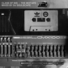 CLASS OF 90S - THE MIXTAPE