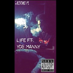 Life ft YDB Manny (Prod. POUNDA)