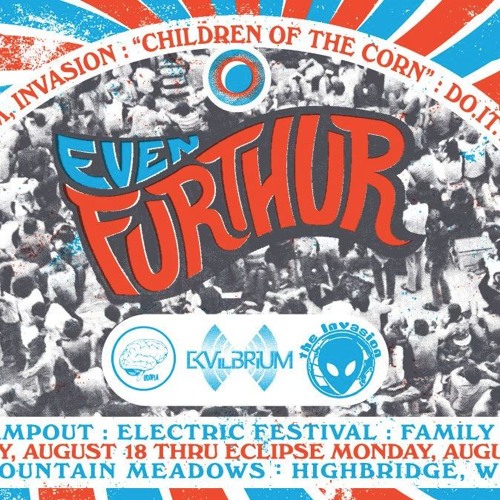 Even Furthur 2017: the Children of the Corn - Live Set (Day 3)