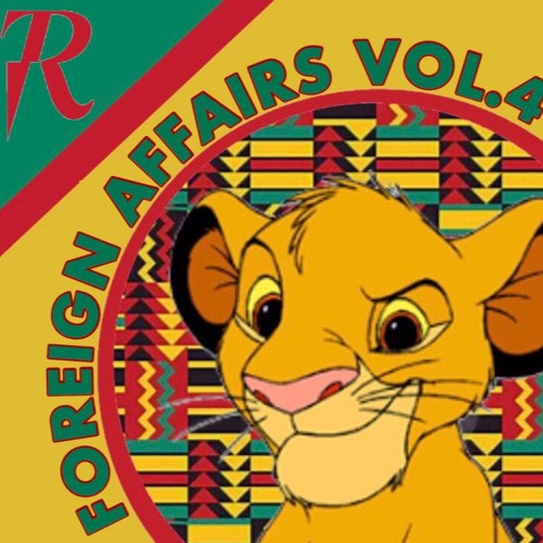 FOREIGN AFFAIRS VOL. 4 (WORLD MUSIC) | MIXED & CURATED BY K-$ADILLA (08/31/17)