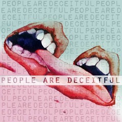 People Are Deceitful