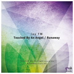 Jay FM - Touched By An Angel (Original Mix) [PHW282]