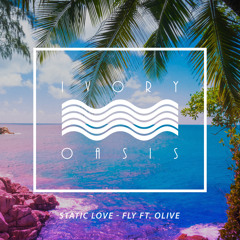 Static Love - Fly ft. Olive