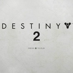 Destiny 2 Title Screen Theme