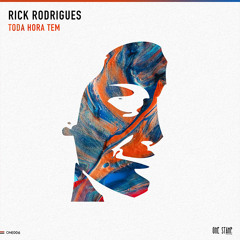 Rick Rodrigues - Toda Hora Tem (Original Mix)