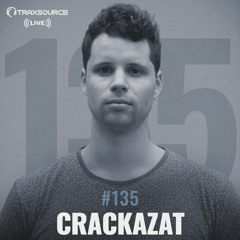 Traxsource LIVE! #135 with Crackazat