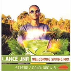 Lance Jnr - Welcoming Spring Mix (01 Sept 2017)