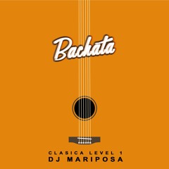 Dj Mariposa - Bachata Clasicas LEVEL 1