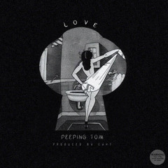 Peeping Tom (Prod. By Cyht)