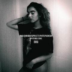 No Disrespect Intended - Interlude (Prod. A2)