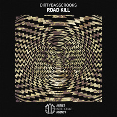 DIRTYBASSCROOKS - Road Kill