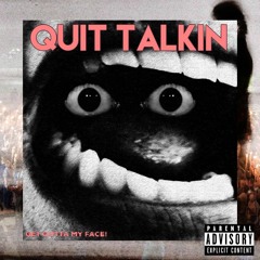 Nick B - Quit Talking (Prod. bproc)