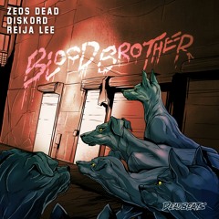 Zeds Dead x DISKORD x Reija Lee - Blood Brother