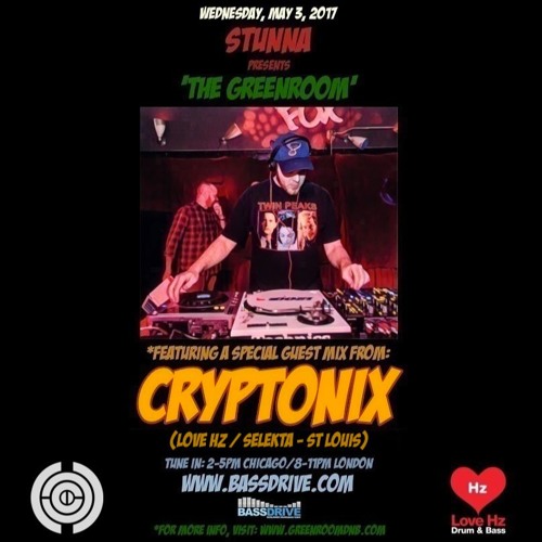 Stunna presents "The Greenroom" guest mix by Cryptonix 05-03-17