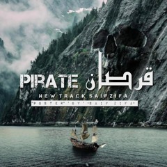 SaiF ZiFa / قرصان _ pirate