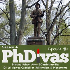 S04E01 | Starting School After #Charlottesville: Dr. Jill Spivey Caddell on #SilentSam & Monuments