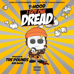 T-HOOD - ONE DREAD (Produced by TRE POUNDS 808 MAFIA)