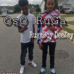 LUL LUEY X RUGABOY DEEJAY - OsO RuGa