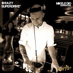 Mikele Dio @ The CRAZY SUPERDRIVE* Radioshow 31.08.17
