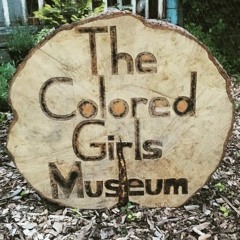 The Colored Girls Museum