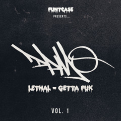 Lethal - Getta Fuk
