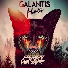 Galantis- Hunter (Perry Wayne Remix)