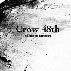 Crow 48th OFFICIAL- No Rain No Rainbow Cover