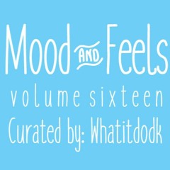 Mood&Feels {16}