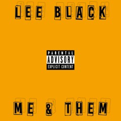 Me & Them (Prod. by Lee Black)