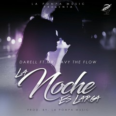 DARELL - LA NOCHE ES LARGA - ft MR. JAVY THE FLOW