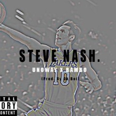 Steve Nash- UNOWAY Feat. RAMBO (prod. By Ok Boi.)