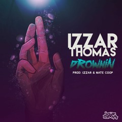 Drownin (Prod. Izzar & Nate Coop)
