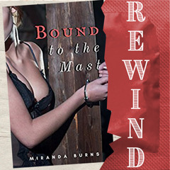 Red Light Rewind: Bound to the Mast