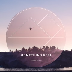 Something Real
