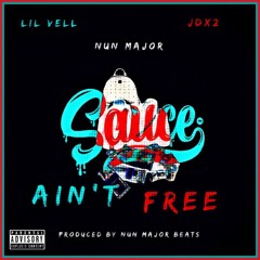 Sauce Aint Free - LilVell , JD2xx (Prod By NunMajorBeats)#Free2xx