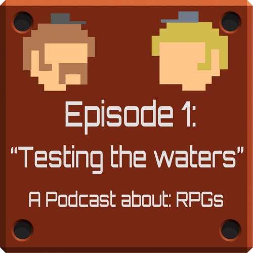 Episode 1: Testing the Waters