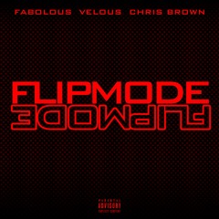 Fabolous, Velous & Chris Brown - Flipmode