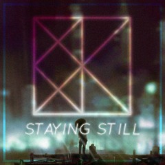 Staying Still (Original Mix)